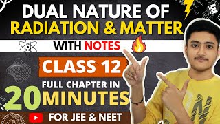 Dual Nature of Radiation and Matter Class 12  Physics  For JEE amp NEET Full Revision In 20 Minutes [upl. by Elinnet]