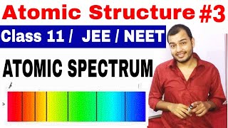 11 Chap 2  Atomic Structure 03  Atomic Spectrum  Hydrogen Spectrum  Class 11  JEENEET [upl. by Chilcote972]