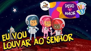 Eu Vou Louvar Ao Senhor  3 Palavrinhas  VOLUME 5 [upl. by Alix]