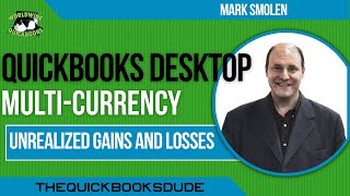 QuickBooks Desktop Multi Currency Realized And Unrealized Gain Or Loss [upl. by Sondra]