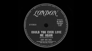 Gary And Dave – Could You Ever Love Me Again Original Stereo [upl. by Malinin]