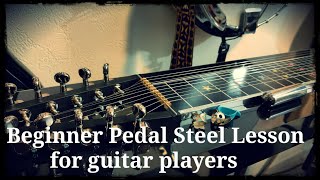 Pedal Steel Guitar  beginner lesson for guitar players PART 1 [upl. by Bidle235]