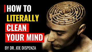 Dr Joe Dispenza  How to Literally Clean Your Mind [upl. by Adiela937]