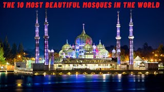 Top 10 Most Beautiful Mosque in the world [upl. by Elsbeth]