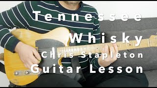 Tennessee Whiskey Guitar Lesson  Chris Stapleton  How To Play Tennessee Whisky Guitar [upl. by Tj971]