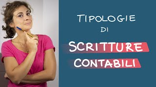 Le diverse TIPOLOGIE di SCRITTURE CONTABILI [upl. by Chrystal25]