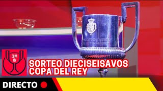 🔴DIRECTO SORTEO DIECISEISAVOS COPA DEL REY 202425  RFEF [upl. by Kissiah]