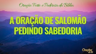 ORAÇÃO DE SALOMÃO PEDINDO SABEDORIA [upl. by Maiga354]