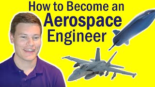 How to Become an Aerospace Engineer  Aerospace Engineer Explains [upl. by Erl]