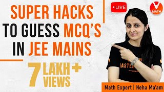 Super Hacks to Guess MCQs In JEE Mains  JEE Mains Maths  JEE Mains 2023  Vedantu Math [upl. by Aihsekat348]