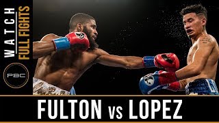 Fulton vs Lopez FULL FIGHT December 8 2017  PBC on FS1 [upl. by Montanez]