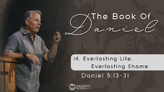 Everlasting Life Everlasting Shame  Daniel 12 [upl. by Strickler]