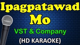 IPAGPATAWAD MO  VST amp Company HD Karaoke [upl. by Etteniotna]