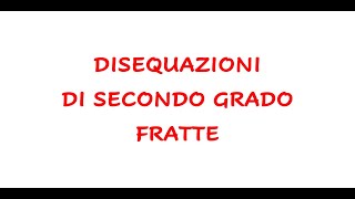 Disequazioni di secondo grado fratte [upl. by Ativak]