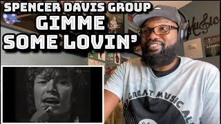 Spencer Davis Group  Gimme Some Lovin’  REACTION [upl. by Maryellen]