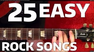 25 EASY Rock Songs for Guitar Players [upl. by Neelrac612]