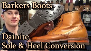 BARKERS BUTCHER BOOTS get a DAINITE RESOLE FULL Conversion Shoe Repair [upl. by Googins186]