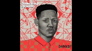 Samthing Soweto – Danko  new album full album  Amapiano [upl. by Nairad]