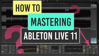 Mastering in Ableton Live 11 Tutorial [upl. by Statis]