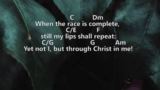 Lyrics and Chords Key of C Yet Not I But Through Christ In Me  CityAlight [upl. by Seuqram]