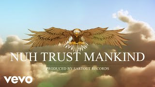 Alkaline  Nuh Trust Mankind Official Audio [upl. by Ettelegna]