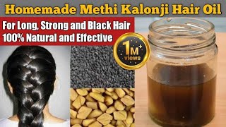 Methi Kalonji Oil For Extreme hair Growthघर पर बनाएं मेथी कलौंजी का तेल और पाएं काले लंबे मजबूत बाल [upl. by Moseley278]