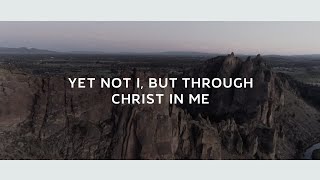 Yet Not I But Through Christ In Me Lyric Video  Selah Official Video [upl. by Acinemod728]