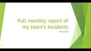 How to retrieve incident report for current month in ServiceNow [upl. by Eemak]