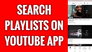 How To Search Playlists On YouTube App [upl. by Abroms]