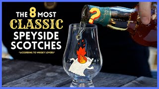 The 8 Most quotClassicquot SPEYSIDE Scotch Whiskies according to whisky lovers [upl. by Eahsat]