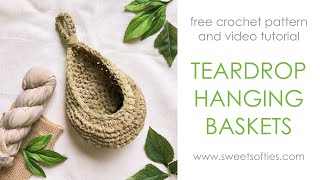 TEARDROP HANGING BASKETS  Easy DIY Tutorial  Free Crochet Pattern [upl. by Tibbs]