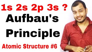 Aufbau Principle  Atomic Structure 06  Classs 11 chap 2 Rules for Filling Of electrons  IIT [upl. by Ahc]