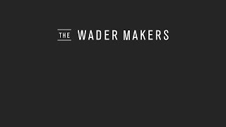 The Wader Makers [upl. by Inaffyt]