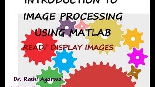 Introduction to Image processing toolbox of Matlab [upl. by Surdna936]