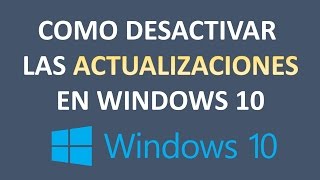 Como desactivar las actualizaciones automaticas en Windows 10 [upl. by Estas]