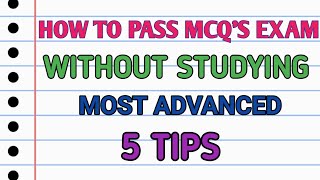 HOW TO PASS MCQS EXAM WITHOUT STUDYING 5 Most Advanced Tipsmcq5tips [upl. by Hamo185]