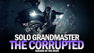 Solo Grandmaster Nightfall  The Corrupted Destiny 2 [upl. by Eceinaj]