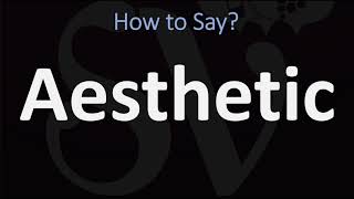 How to Pronounce Aesthetic CORRECTLY [upl. by Seaddon160]