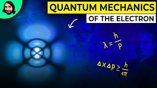 Quantum Mechanics of the Electron [upl. by Bocoj]