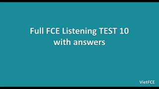 Full FCE Listening Test 10 with answers [upl. by Suoiluj348]