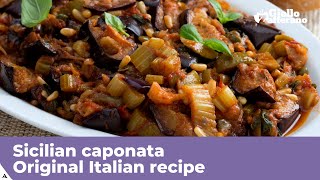 SICILIAN CAPONATA  Original Italian recipe [upl. by Bremble]