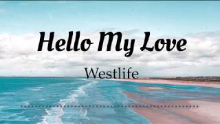 Westlife  Hello My Love Lyrics Video [upl. by Sioux]