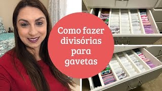 Como fazer suas próprias divisórias de gavetas  DIY  Valéria Angelotti [upl. by Senzer393]