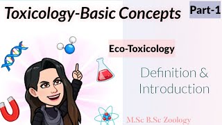 Part1 Toxicology Basic Concepts  principles amp Toxicological agents EcoToxicology MSc Zoology [upl. by Nickie667]