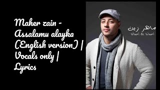 Maher zain  Assalamu alayka English version  Vocals only [upl. by Zitella]