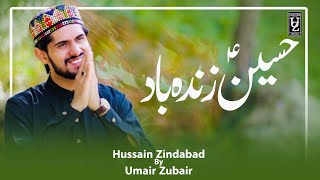 Hussain Zindabad  New Manqabat 2021  Official Video  Umair Zubair [upl. by Stronski]