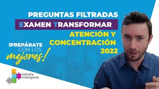 Preguntas Filtradas Examen Transformar 2022 Atención y Concentración [upl. by Aikkan]