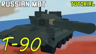 T90 Main Battle Tank  Plane Crazy  Tutorial [upl. by Cobbie]