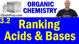 32 Ranking Acids and Bases  Organic Chemistry [upl. by Engelhart682]