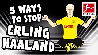 5 Ways To Stop Erling Haaland From Scoring Goals  Powered by 442oons [upl. by Ary]